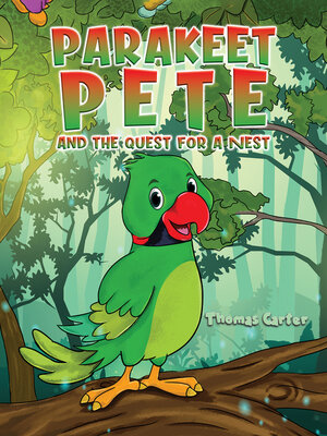 cover image of Parakeet Pete and the Quest for a Nest